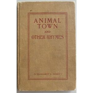 Animal Ttown and other Rhymes Margaret AFassite 1923 John Winston CO RARE Kids